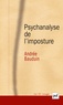 Andrée Bauduin - Psychanalyse de l'imposture.