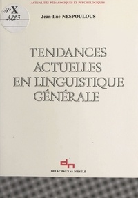 Andrée Borillo et Mario Borillo - Tendances actuelles en linguistique générale.