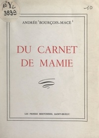 Andrée Bourçois-Macé - Du carnet de mamie.