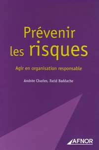 Andrée Charles et Farid Baddache - Prévenir les risques - Agir en organisation responsable.