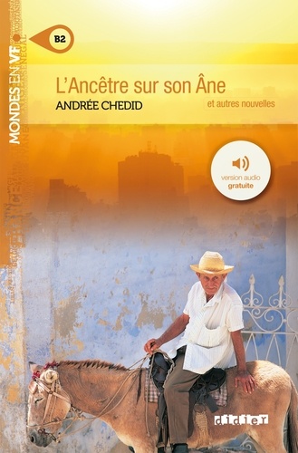 Andrée Chedid - L'ancêtre sur son âne et autres nouvelles.
