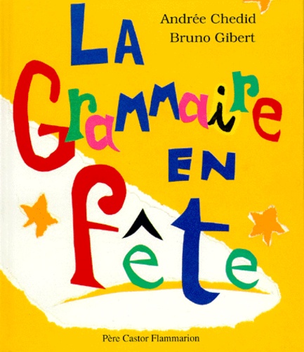 La Grammaire En F te De Andr e Chedid Album Livre Decitre La Grammaire En F te De Andr e Chedid Album Livre Decitre
