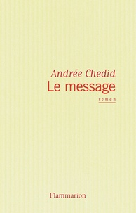 Andrée Chedid - Le Message.