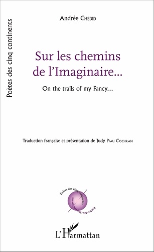 Andrée Chedid - Sur les chemins de l'imaginaire....