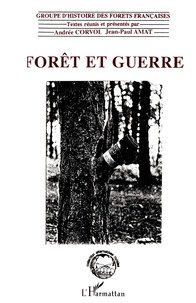 Andrée Corvol - Forêt et guerre.