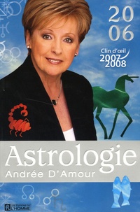Andrée d' Amour - Astrologie 2006.