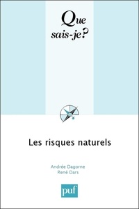 Andrée Dagorne et René Dars - Les risques naturels.
