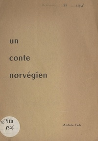 Andrée Fels - Un conte norvégien.