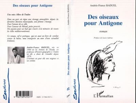 Andrée-France Baduel - Des oiseaux pour Antigone.