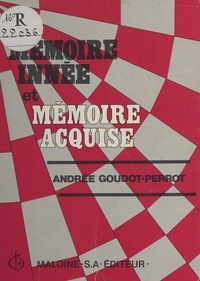 Andrée Goudot-Perrot - Mémoire innée et mémoire acquise.