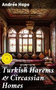 Turkish Harems &amp; Circassian Homes