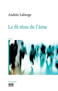 Le fil tenu de l'ame