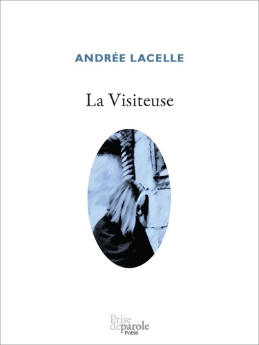 Andrée Lacelle - La visiteuse.