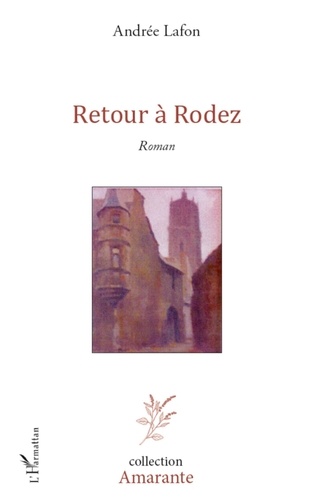 Andrée Lafon - Retour à Rodez.