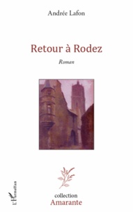 Andrée Lafon - Retour à Rodez.