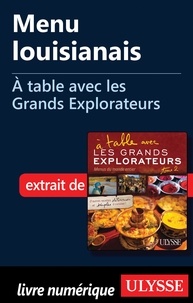 Andrée Lapointe - A table avec les grands explorateurs - Menu louisianais.