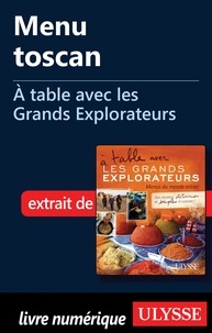 Andrée Lapointe - A table avec les grands explorateurs - Menu toscan.