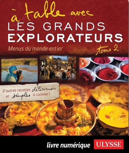 Andrée Lapointe - A table avec les grands explorateurs - Menus du monde entier, tome 2.