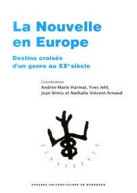 Andrée-Marie Harmat et Yves Iehl - La Nouvelle en Europe - Destins croisés d'un genre au XXe siècle.
