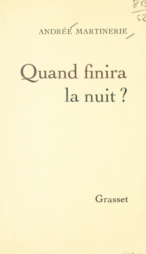 Quand finira la nuit ?