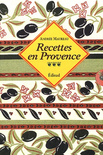 Andrée Maureau et Marion Nazet - Coffret Voyages gourmands - 2 volumes : Recettes en Provence ; Cuisine et Fêtes en Provence.