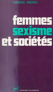 Andrée Michel et E. Boulding - Femmes, sexisme et sociétés.