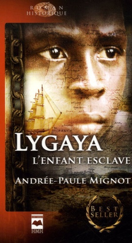 Andrée-Paule Mignot - Lygaya, l'enfant esclave.