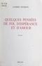 Andrée Petibon - Quelques pensées de foi, d'espérance et d'amour - Pensées.