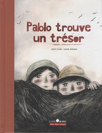 Andrée Poulin et Isabelle Malenfant - Pablo trouve un trésor.