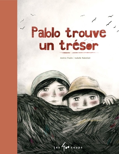 Andrée Poulin et Isabelle Malenfant - Pablo trouve un trésor.