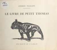 Andrée Pragane et André Margat - Le livre de Petit Thomas.