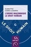 Andrée Prat et Colette Loubatière - L'Ordre maçonnique le Droit Humain.