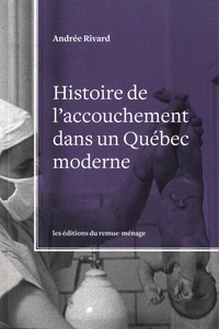 Histoire de l'accouchement dans un Québec moderne