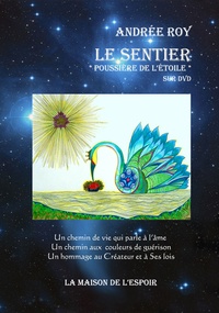 Andrée Roy - Le sentier poussière de l'étoile. 1 DVD