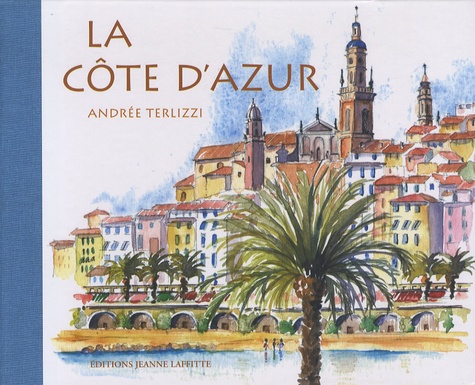 Andrée Terlizzi - La Côte d'Azur.