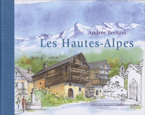 Andrée Terlizzi - Les Hautes-Alpes.