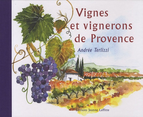 Andrée Terlizzi - Vignes et vignerons de Provence.