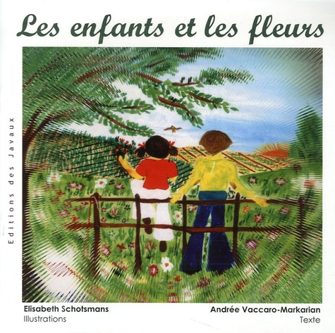 Andrée Vaccaro-Markarian - Les enfants et les fleurs.