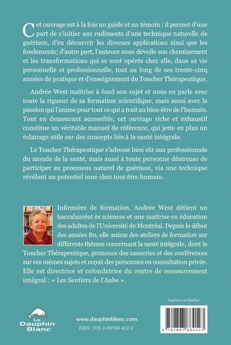 Le toucher thérapeutique. Participer au processus naturel de guérison selon la méthode Krieger/Kunz 2e édition