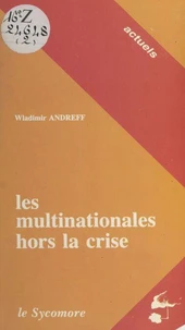 Les multinationales hors la crise