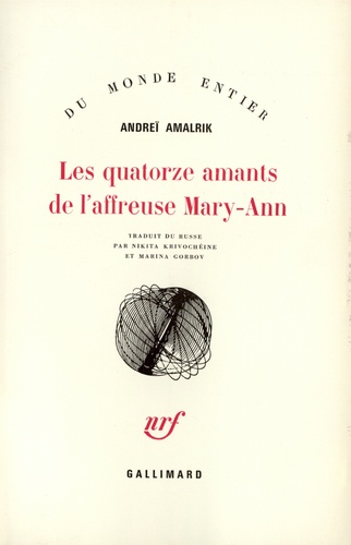 Andrei Amalrik - Les Quatorze amants de l'affreuse Mary-Ann.