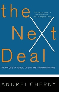 Andrei Cherny - The Next Deal - The Future Of Public Life In The Information Age.