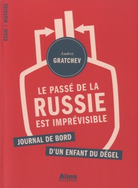 Le passé de la Russie est imprévisible - Journal de bord dun enfant du dégel.pdf