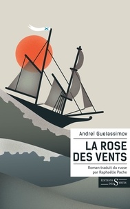 Andreï Guelassimov - La rose des vents.