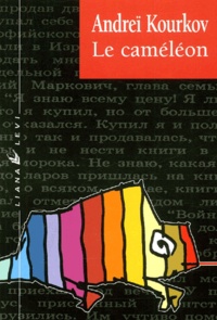 Andreï Kourkov - Le Cameleon.