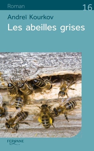 Les abeilles grises Edition en gros caractères