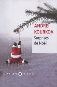 Andreï Kourkov - Surprises de Noël.