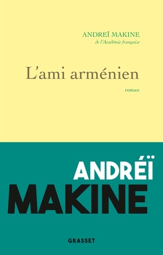 L'ami arménien. roman