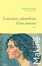 Andreï Makine - L'ancien calendrier d'un amour.