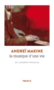 Andreï Makine - La musique d'une vie.